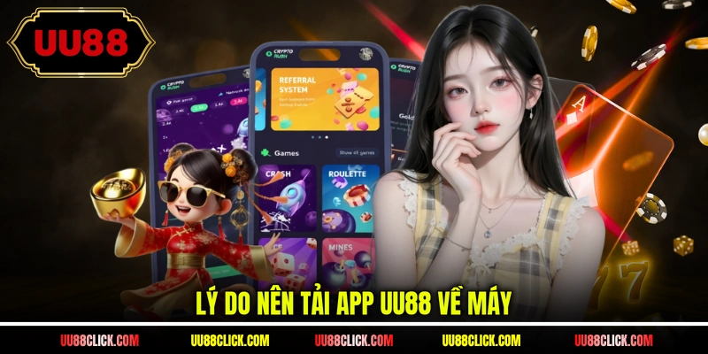 Lý do nên tải app UU88 về máy