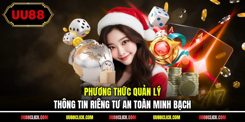 Phương thức quản lý thông tin riêng tư an toàn minh bạch