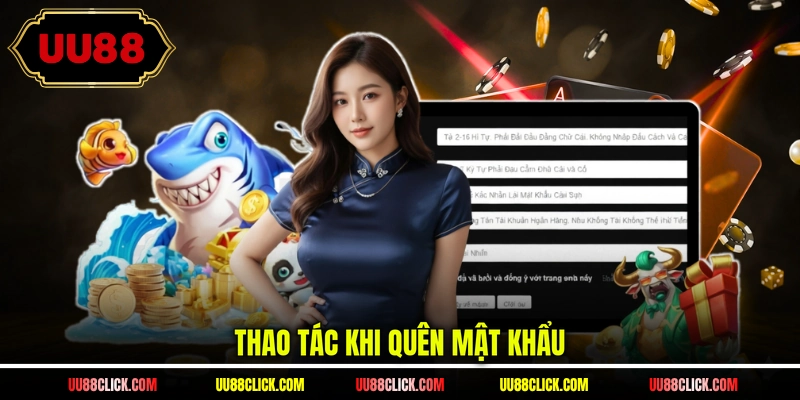 Thao tác khi quên mật khẩu